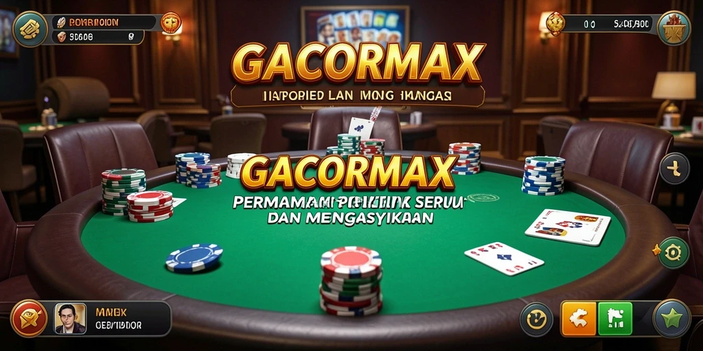 Screenshot utama GACORMAX menampilkan gameplay Poker yang seru dan interaktif.